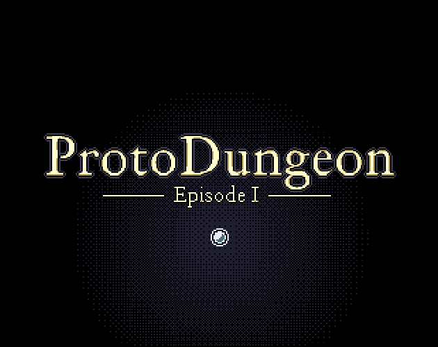 ProtoDungeon Episode I